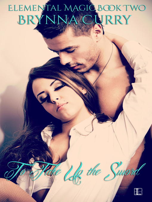 Title details for To Take Up the Sword by Brynna Curry - Available